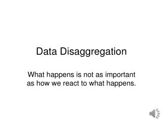 Data Disaggregation