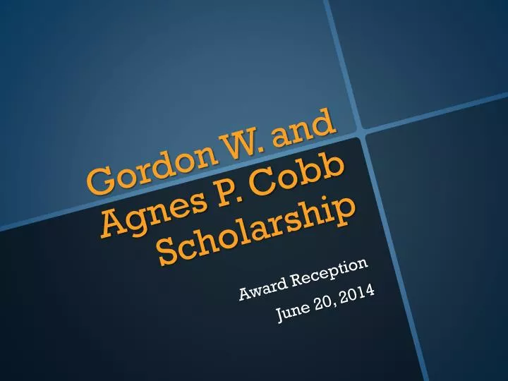 gordon w and agnes p cobb scholarship