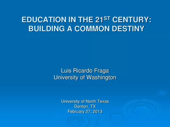 education in the 21 st century building a common destiny