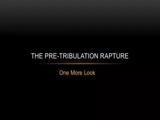 The Pre-Tribulation Rapture