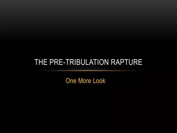 the pre tribulation rapture