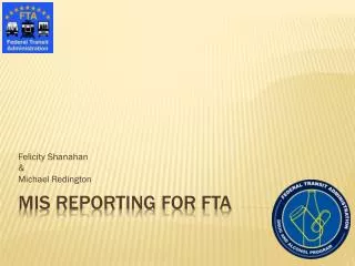 MIS Reporting for FTA