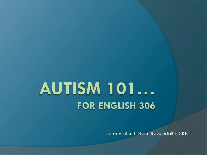 autism 101 for english 306
