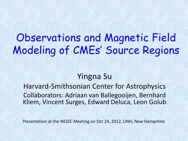 observations and magnetic field modeling of cmes source regions