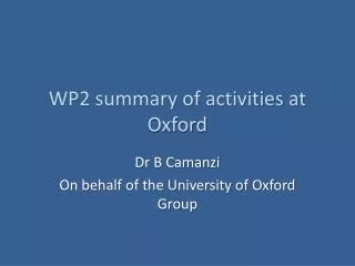 WP2 summary of activities at Oxford