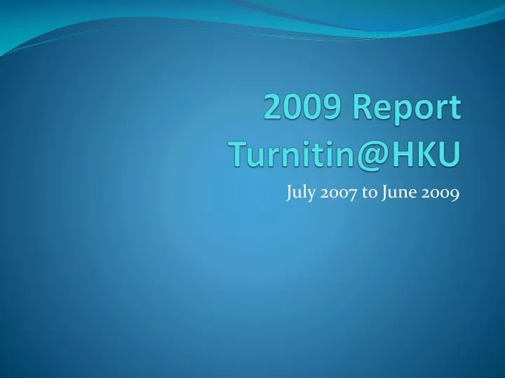2009 report turnitin@hku