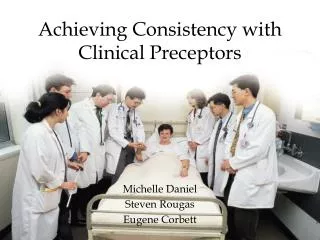 Achieving Consistency with Clinical Preceptors