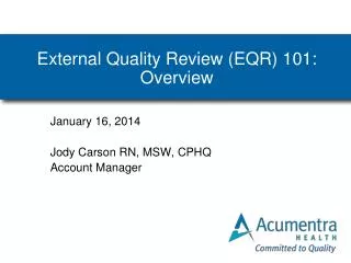 External Quality Review (EQR) 101: Overview