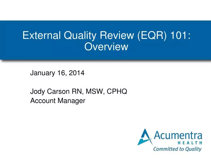 external quality review eqr 101 overview