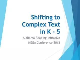 Shifting to Complex Text in K - 5