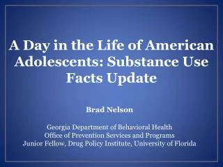 A Day in the Life of American Adolescents: Substance Use Facts Update