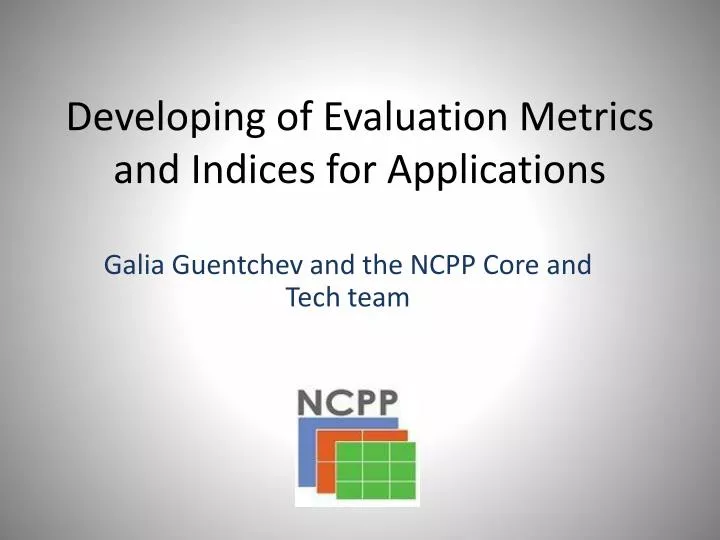 developing of evaluation metrics and indices for applications