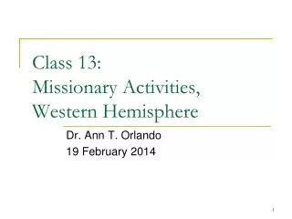 Class 13: Missionary Activities, Western Hemisphere