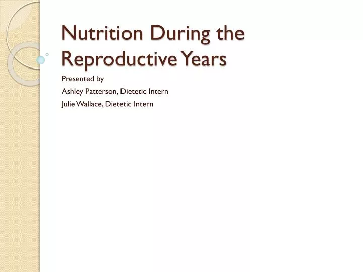 nutrition during the reproductive years