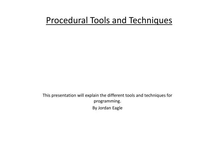 procedural tools and techniques