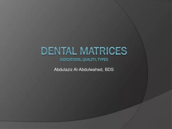 dental matrices indications quality types