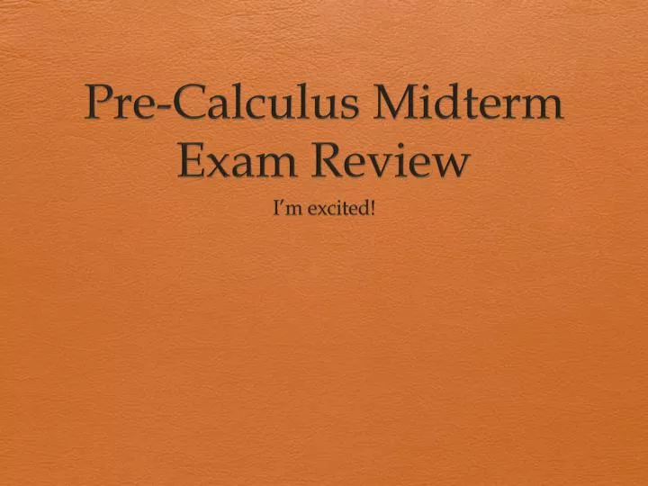 pre calculus midterm exam review