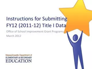 Instructions for Submitting FY12 (2011-12) Title I Data