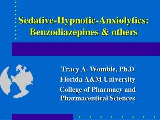 Sedative-Hypnotic- Anxiolytics : Benzodiazepines &amp; others