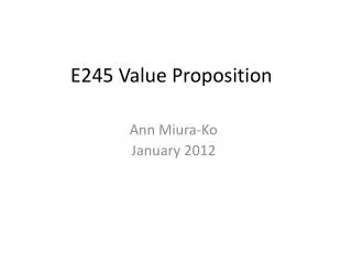 E245 Value Proposition