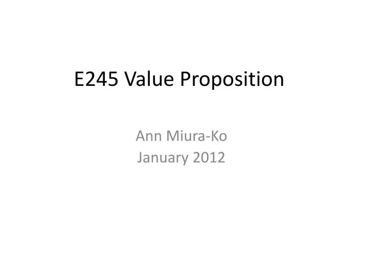 e245 value proposition