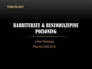 BARBITURATE &amp; BENZODIAZEPINE POISONING