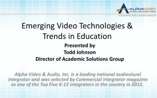 Emerging Video Technologies &amp; Trends in Education