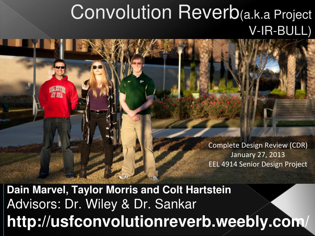 PPT - Convolution Reverb (a.k.a Project V-IR-BULL) PowerPoint ...