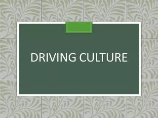 Driving Culture