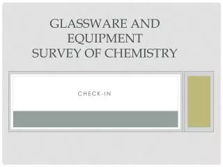 Glassware and Equipment Survey of Chemistry
