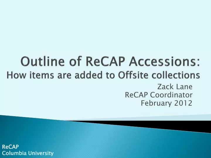 outline of recap accessions how items are added to offsite collections