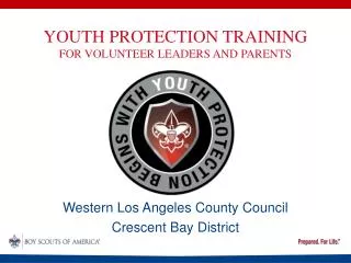 YOUTH PROTECTION TRAINING FOR VOLUNTEER LEADERS AND PARENTS