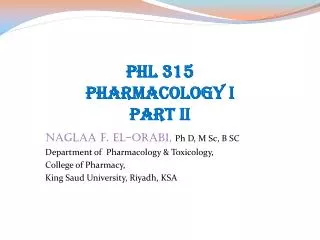 Naglaa F. El- Orabi , Ph D, M Sc, B SC Department of Pharmacology &amp; Toxicology,