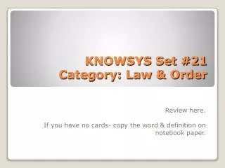 KNOWSYS Set #21 Category: Law &amp; Order