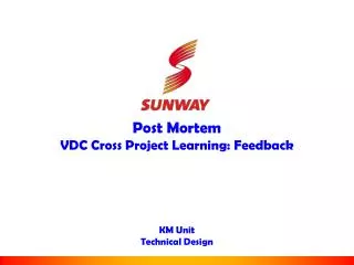 Post Mortem VDC Cross Project Learning: Feedback KM Unit Technical Design