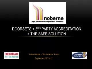 Doorsets + 3 rd Party Accreditation = The Safe Solution
