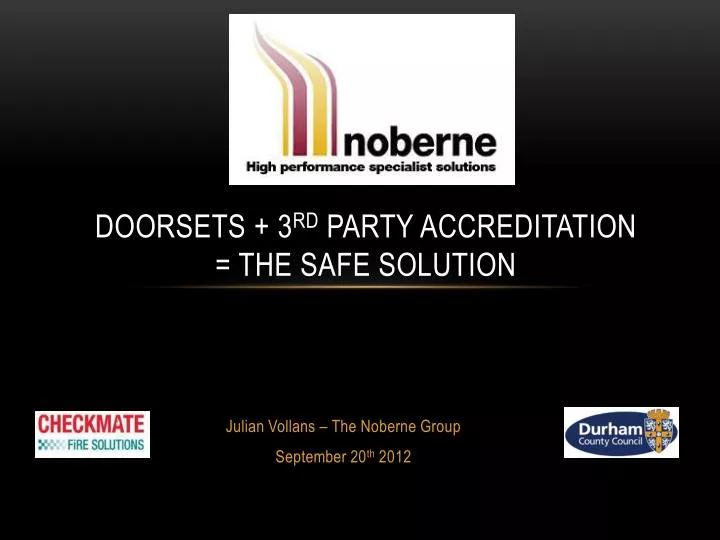 doorsets 3 rd party accreditation the safe solution
