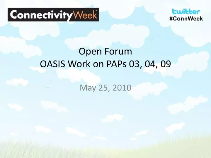 open forum oasis work on paps 03 04 09