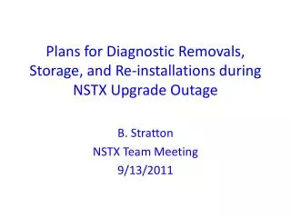 Plans for Diagnostic Removals, Storage, and Re-installations during NSTX Upgrade Outage