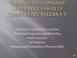 Courses to consider after successfully completing Algebra II