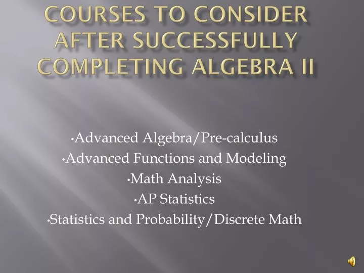 courses to consider after successfully completing algebra ii