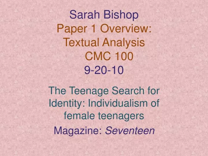 sarah bishop paper 1 overview textual analysis cmc 100 9 20 10
