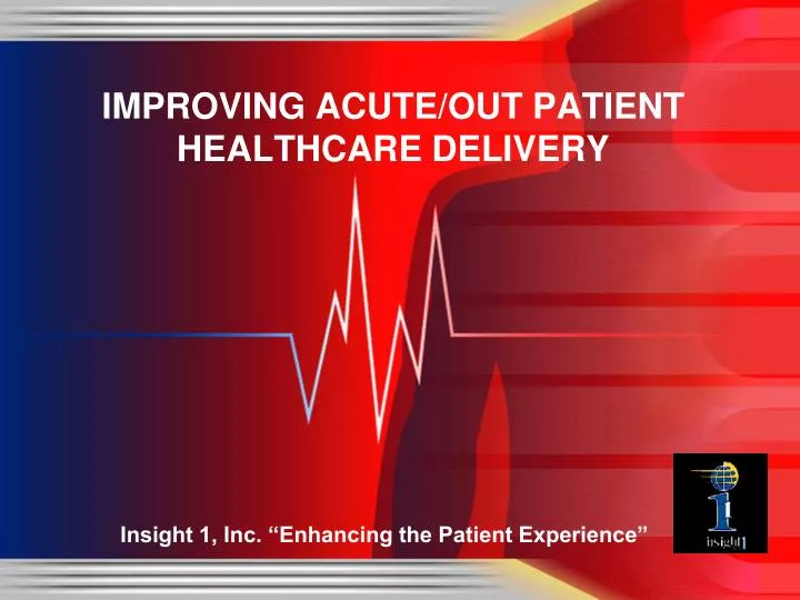 improving acute out patient healthcare delivery