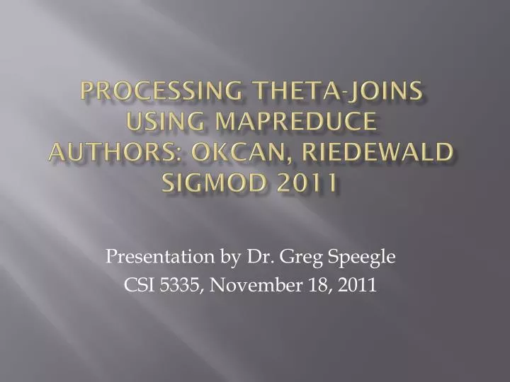 processing theta joins using mapreduce authors okcan riedewald sigmod 2011