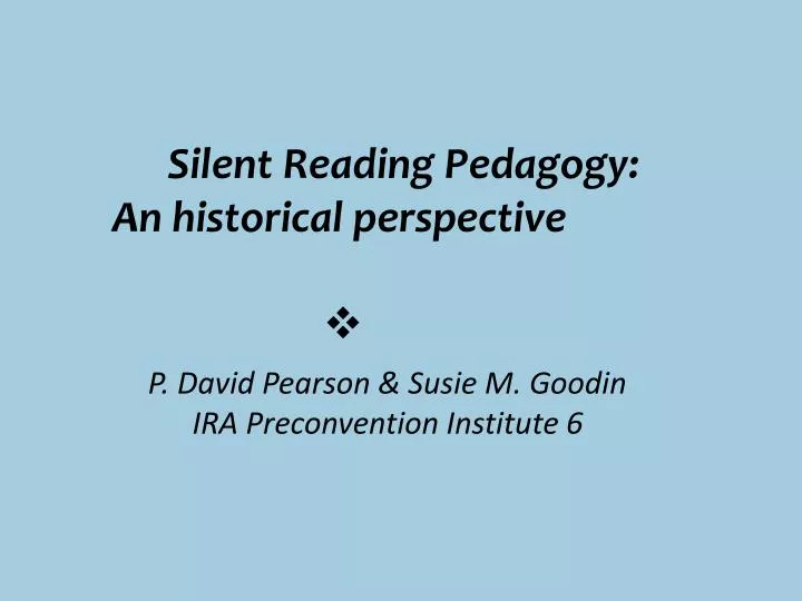 silent reading pedagogy an historical perspective
