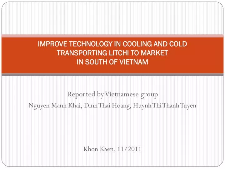 improve technology in cooling and cold transporting litchi to market in south of vietnam