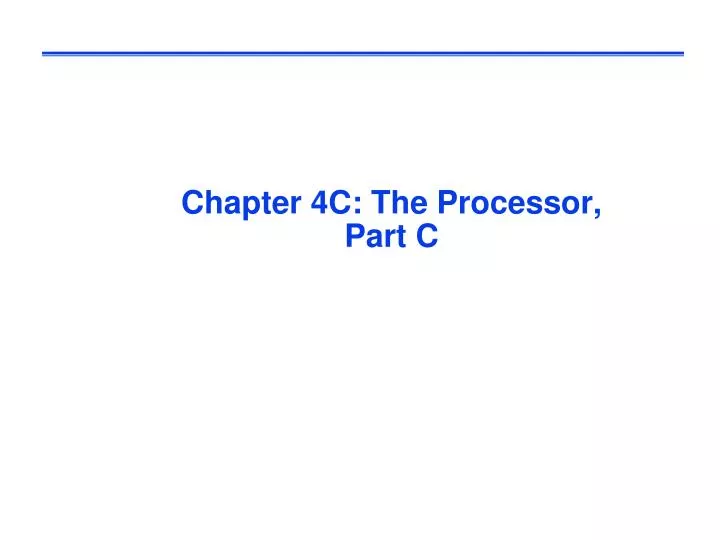 chapter 4c the processor part c