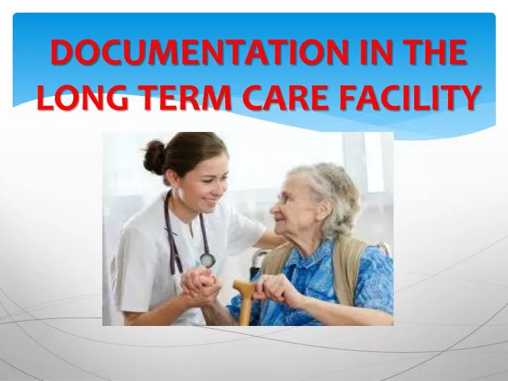 documentation in the long term care facility