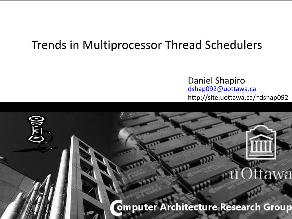 PPT - Trends in Multiprocessor Thread Schedulers PowerPoint ...