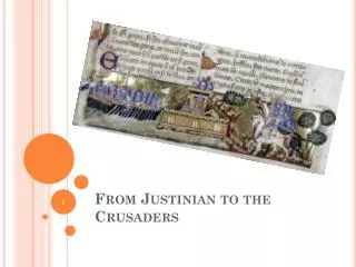 From Justinian to the Crusaders